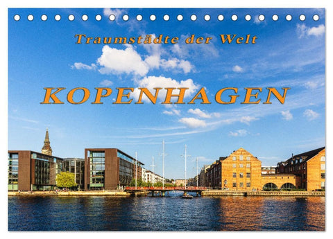Kopenhagen - Traumstädte der Welt (Tischkalender 2026 DIN A5 quer), CALVENDO Monatskalender