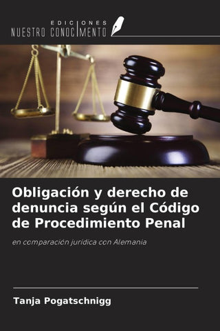 Obligación y derecho de denuncia según el Código de Procedimiento Penal