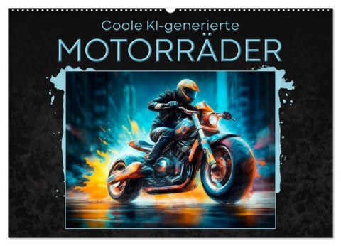 Coole KI-generierte MOTORRÄDER (Wandkalender 2027 DIN A2 quer), CALVENDO Monatskalender