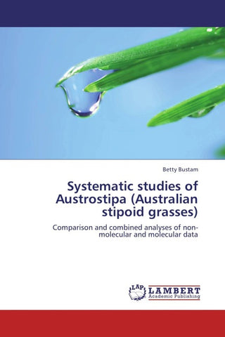 Systematic studies of Austrostipa (Australian stipoid grasses)