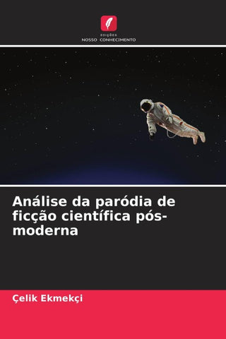 Análise da paródia de ficção científica pós-moderna