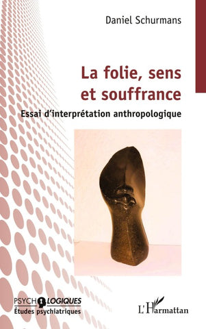 La folie, sens et souffrance
