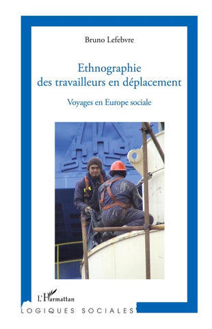 Ethnographie des travailleurs en déplacement