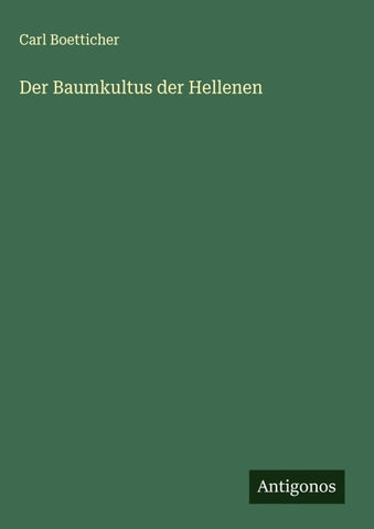 Der Baumkultus der Hellenen