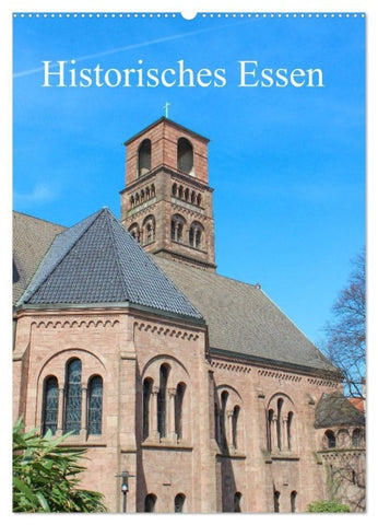 Historisches Essen (Wandkalender 2027 DIN A2 hoch), CALVENDO Monatskalender