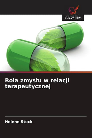 Rola zmys¿u w relacji terapeutycznej