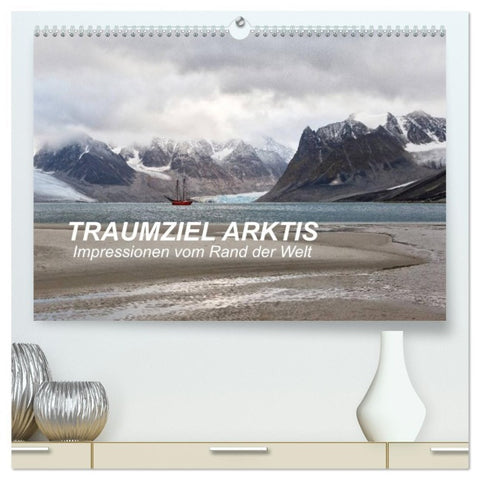 TRAUMZIEL ARKTIS, Impressionen vom Rand der Welt (hochwertiger Premium Wandkalender 2026 DIN A2 quer), Kunstdruck in Hochglanz