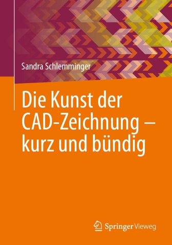 Die Kunst der CAD-Zeichnung – kurz und bündig