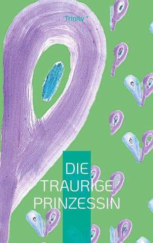Die traurige Prinzessin