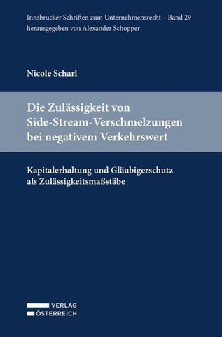 Die Zulässigkeit von Side-Stream-Verschmelzungen bei negativem Verkehrswert