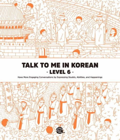 Talk To Me In Korean - Level 6