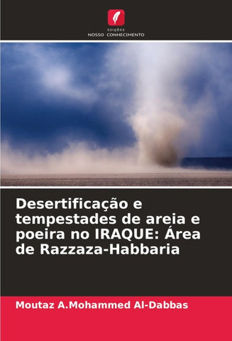 Desertificação e tempestades de areia e poeira no IRAQUE: Área de Razzaza-Habbaria