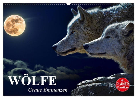 Wölfe. Graue Eminenzen (Wandkalender 2027 DIN A2 quer), CALVENDO Monatskalender