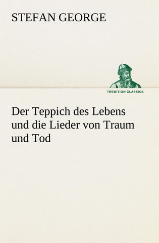 Der Teppich des Lebens und die Lieder von Traum und Tod