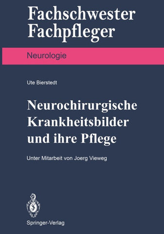 Neurochirurgische Krankheitsbilder und ihre Pflege