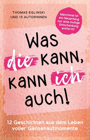 Was die kann, kann ich auch