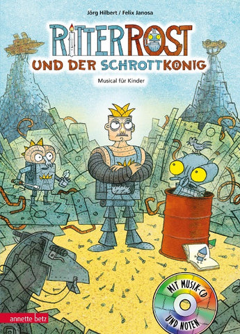 Ritter Rost und der Schrottkönig (Ritter Rost mit CD und zum Streamen)