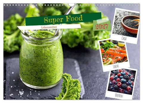 Super Food - Lebensmittel (Wandkalender 2027 DIN A3 quer), CALVENDO Monatskalender