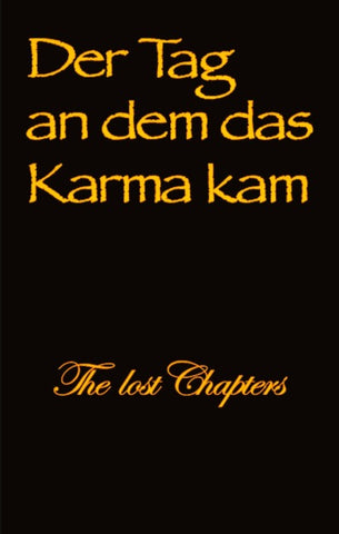 Der Tag an dem das Karma kam