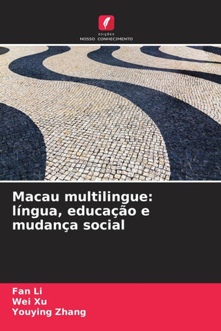 Macau multilingue: língua, educação e mudança social