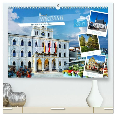 Weimar - Mit Plan durch das Jahr (hochwertiger Premium Wandkalender 2027 DIN A2 quer), Kunstdruck in Hochglanz