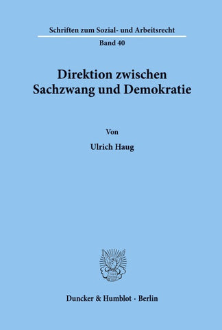 Direktion zwischen Sachzwang und Demokratie.