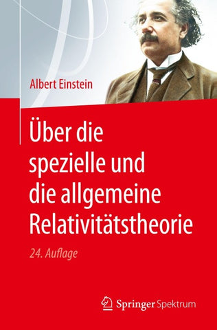 Über die spezielle und die allgemeine Relativitätstheorie