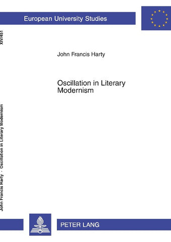 Oscillation in Literary Modernism