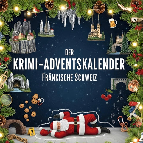 Der Krimi-Adventskalender Fränkische Schweiz