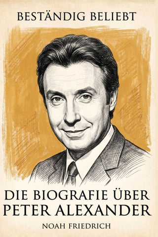 Die Biografie über Peter Alexander