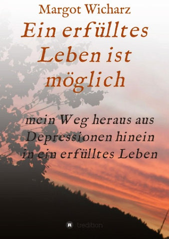 Ein erfülltes Leben ist möglich