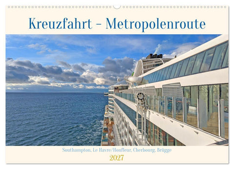 Kreuzfahrt - Metropolentour (Wandkalender 2027 DIN A2 quer), CALVENDO Monatskalender