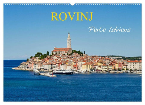 Rovinj, Perle Istriens (Wandkalender 2027 DIN A2 quer), CALVENDO Monatskalender