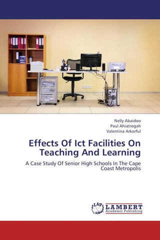 Effects Of Ict Facilities On Teaching And Learning