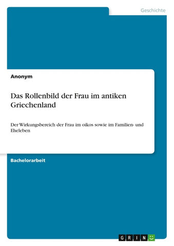 Das Rollenbild der Frau im antiken Griechenland