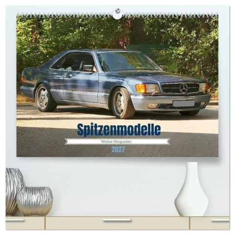 Spitzenmodelle - Wahre Hingucker (hochwertiger Premium Wandkalender 2027 DIN A2 quer), Kunstdruck in Hochglanz