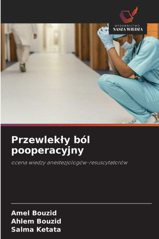 Przewlek¿y ból pooperacyjny