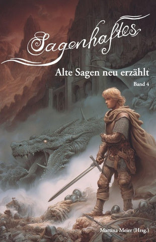 Sagenhaftes - Alte Sagen neu erzählt Band 4