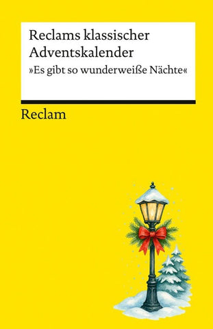 Reclams klassischer Adventskalender. "Es gibt so wunderweiße Nächte"
