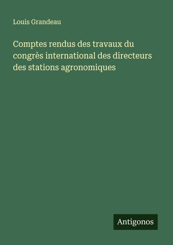 Comptes rendus des travaux du congrès international des directeurs des stations agronomiques