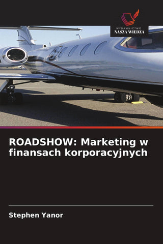 ROADSHOW: Marketing w finansach korporacyjnych