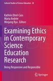 Examining Ethics in Contemporary Science Education Research