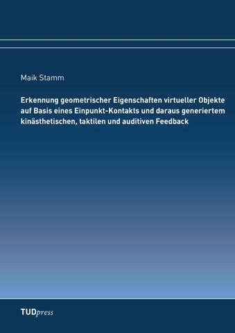 Erkennung geometrischer Eigenschaften virtueller Objekte auf Basis eines Einpunkt-Kontakts und daraus generiertem kinästhetischen, taktilen und auditiven Feedback