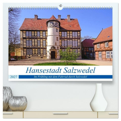 Hansestadt Salzwedel (hochwertiger Premium Wandkalender 2027 DIN A2 quer), Kunstdruck in Hochglanz
