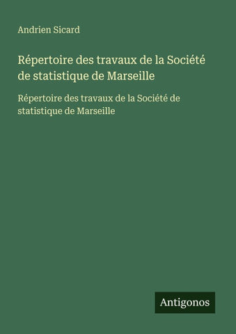Répertoire des travaux de la Société de statistique de Marseille