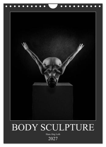 BODY SCULPTURE (Wandkalender 2027 DIN A4 hoch), CALVENDO Monatskalender