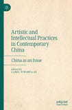 Artistic and Intellectual Practices in Contemporary China