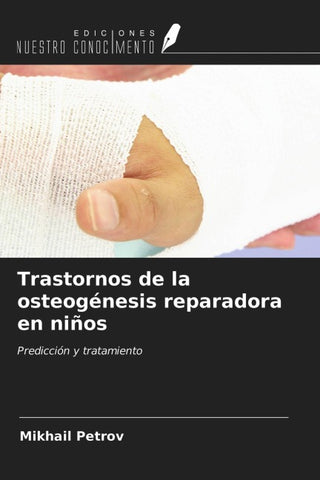 Trastornos de la osteogénesis reparadora en niños