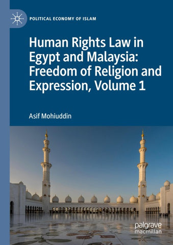 Human Rights Law in Egypt and Malaysia: Freedom of Religion and Expression, Volume 1