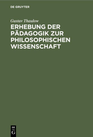 Erhebung der Pädagogik zur philosophischen Wissenschaft